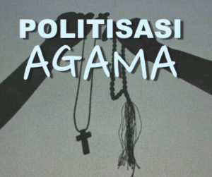 Politisasi Agama
