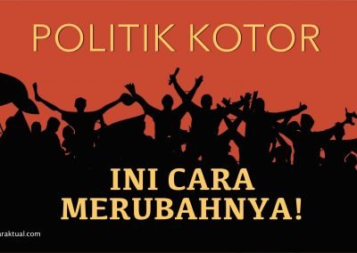 INI CARA MENGUBAH BUDAYA POLITIK YANG KOTOR!