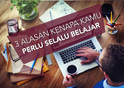 Ini 3 Alasan Kenapa Kamu Perlu Selalu Belajar