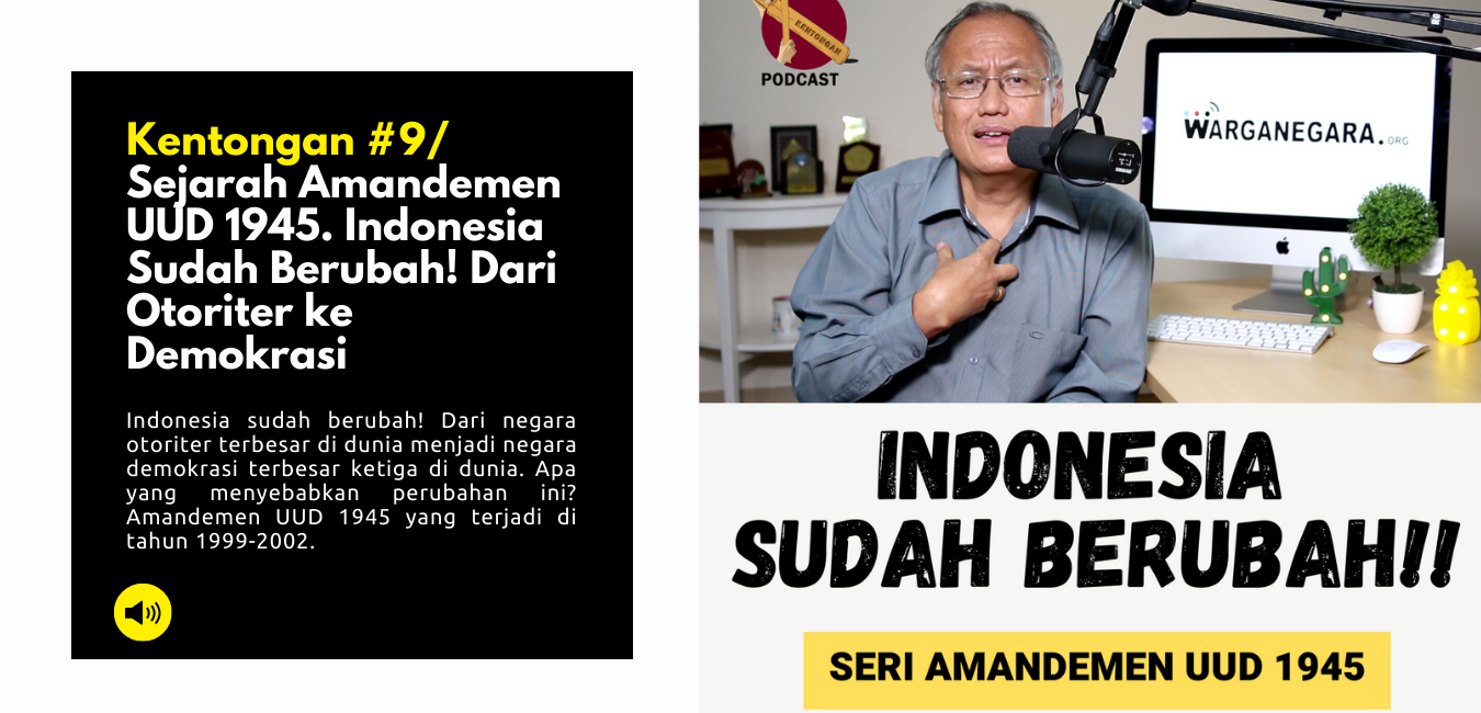 Sejarah Amandemen UUD 1945. Indonesia Sudah Berubah! Dari Otoriter ke Demokrasi