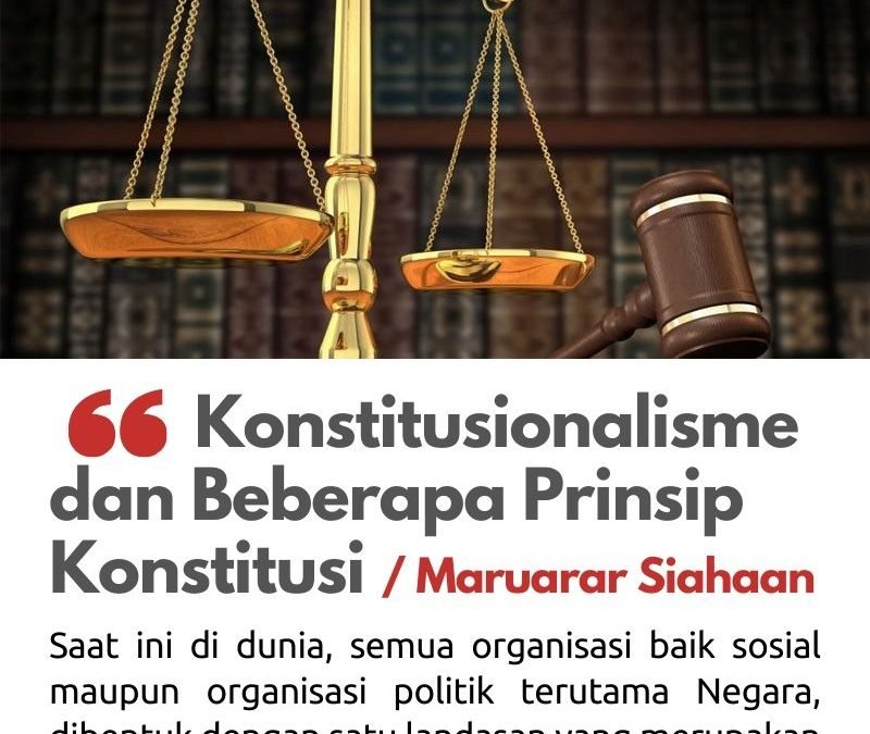 Konstitusionalisme dan Beberapa Prinsip Konstitusi