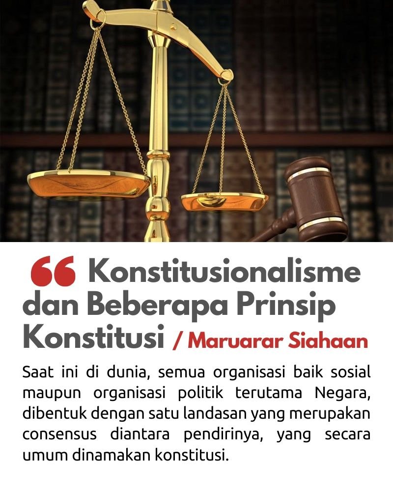 Konstitusionalisme dan Beberapa Prinsip Konstitusi