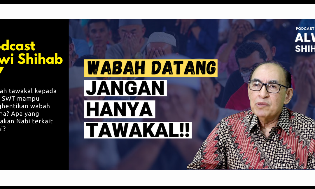 Wabah Datang, Jangan Hanya Tawakal!!