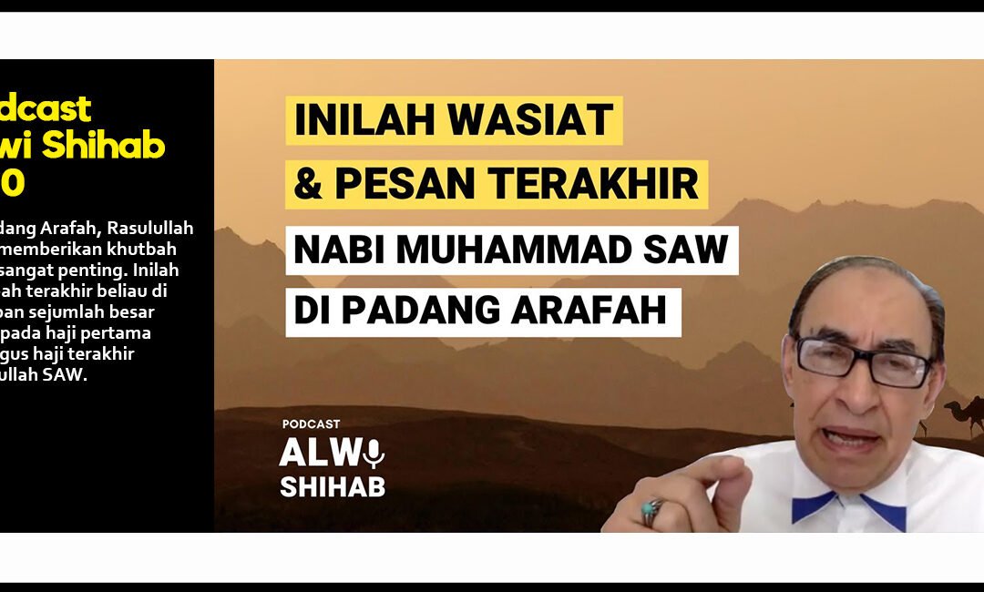 Wasiat dan Pesan Terakhir Nabi Muhammad SAW di Padang Arafah
