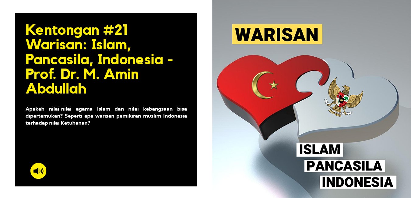 Warisan: Islam, Pancasila, Indonesia - Prof. Dr. M. Amin Abdullah