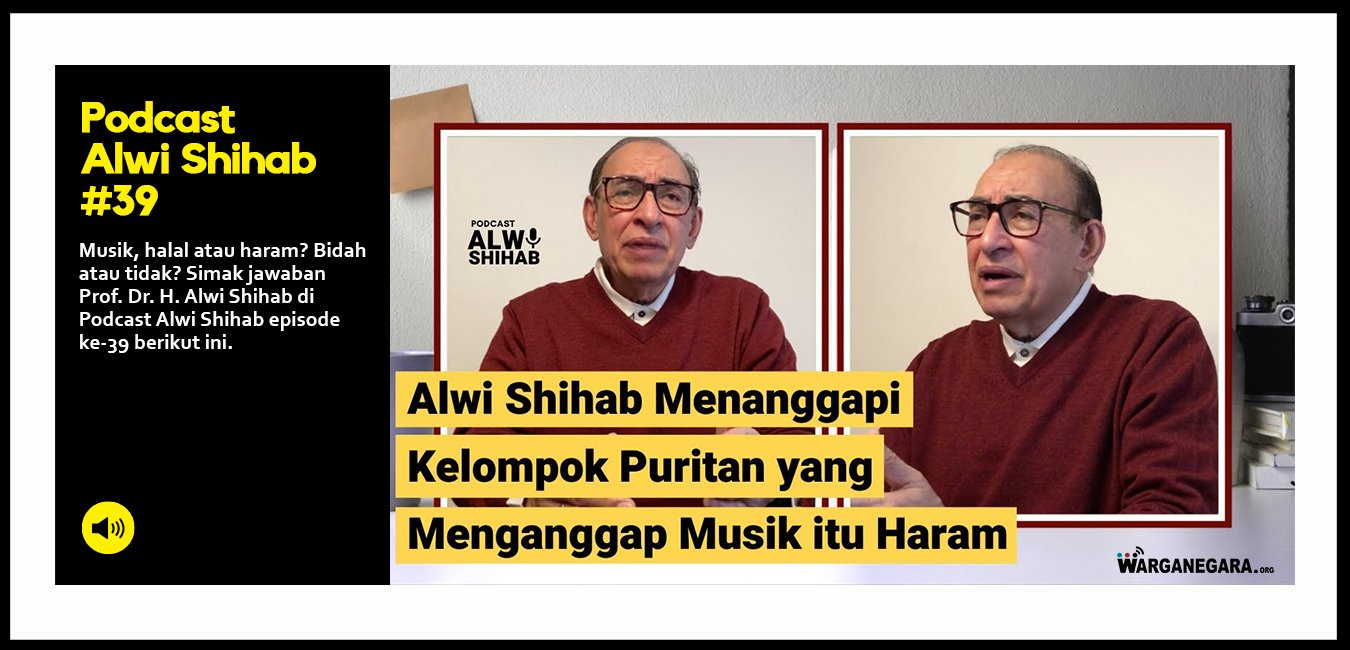 Alwi Shihab Menanggapi Kelompok Puritan yang Menganggap Musik itu Haram