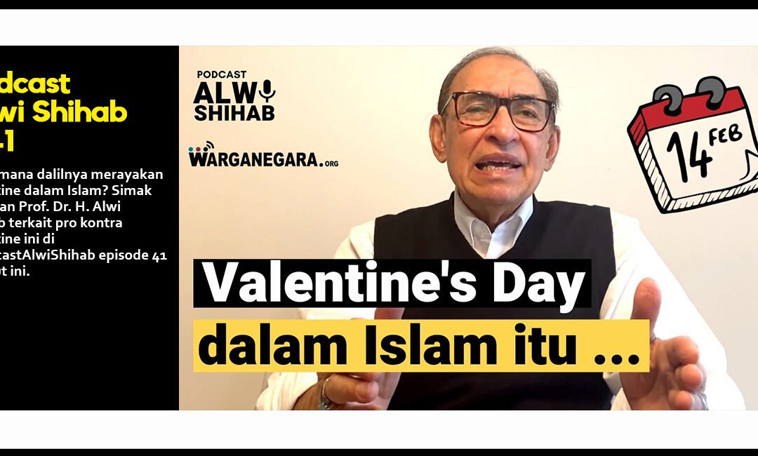 Merayakan Valentine dalam Islam menurut Alwi Shihab